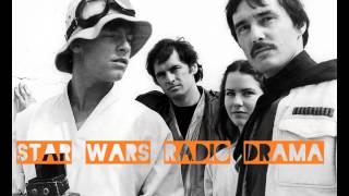 Star Wars Radio Drama - Episode One Cut scene from the Original