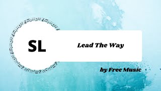 Lead The Way by Free Music - No Copyright Music