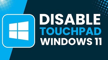 How to Disable Touchpad on Windows 11