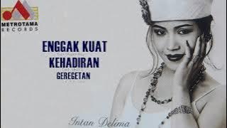 Intan Delima - Kehadiran