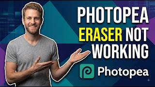 Photopea Eraser Not Working (Easy Fix Guide)