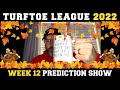 Turfy &#39;22 - Week 12 Prediction and RECAP Show