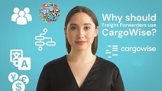 Why should Freight Forwarders use CargoWise?