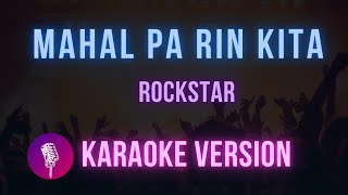 Mahal Pa Rin Kita - Rockstar Karaoke Version | Hit Songs Karaoke