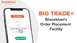 Big Trade+ | Sharekhan’s Order Placement Facility screenshot 2