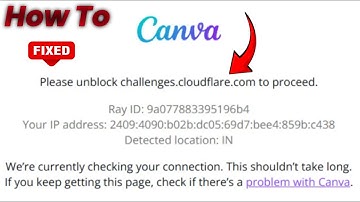 Please unblock challenges.cloudflare.com to proceed Canva Not Working Today Problem Fix