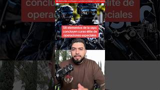58 elementos de la sspc concluyen curso élite de operaciones especiales