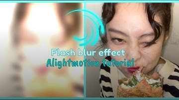 How to do flash + blur effect on alightmotion