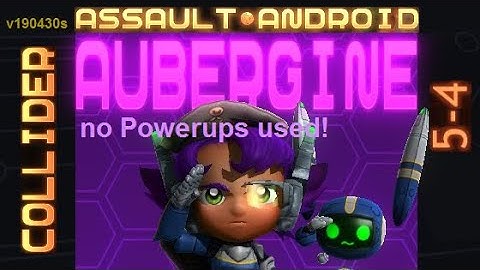 Assault Android Cactus: (no-Powerups) Aubergine vs. Collider S+