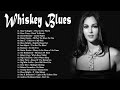 Relaxing Best Beautiful Jazz Blues Music - Top Slow Blues Songs - The Best Whiskey Blues