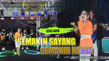 SEMAKIN SAYANG SEMAKIN KEJAM | SAKATO MUSIC | VOC. IFFA LAILA | MUSIC COVER