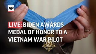 LIVE | Biden awards Medal of Honor to a Vietnam War pilot