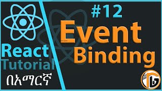 ReactJS Tutorial - 12 - Event Binding
