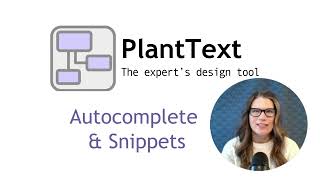 Autocomplete & Snippets In Planttext