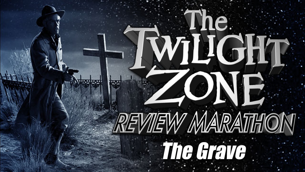 The Grave Twilight Zone Episode REVIEW YouTube
