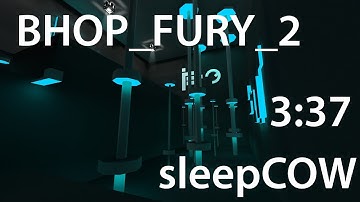 CS:GO BHOP - bhop_fury_2 in 3:37 by sleepCOW