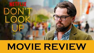 Don't Look Up (2021) - MOVIE REVIEW !