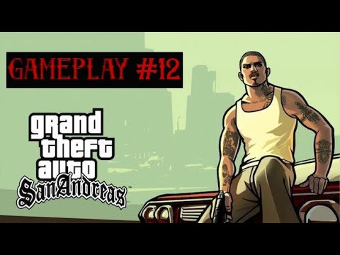 Grand Theft Auto San Andreas Walkthrough - Gameplay #12 - YouTube