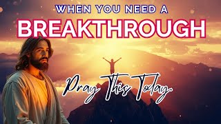 Your Breakthrough Starts Here: Powerful Prayer for Freedom, Wisdom &amp; Abundance #breakthroughbarriers