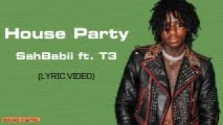 SahBabii - House Party (Lyric Video)