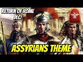 Assyrians theme return of rome  aoe ii de