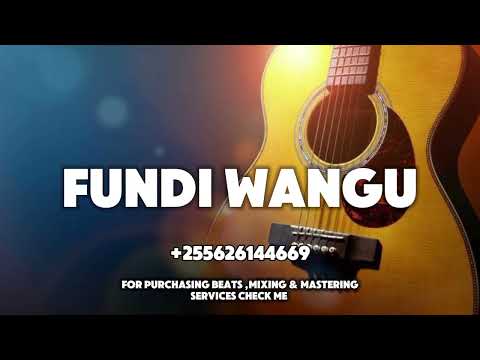 FUNDI WANGU Bongo Fleva X Emotional X New Age Type Beat Instrumental 2024 