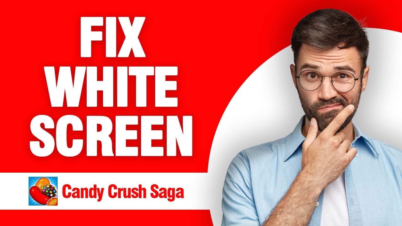 How To Fix And Solve Candy Crush Saga App White Screen ( Tutorial ...