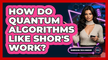 How Do Quantum Algorithms Like Shor