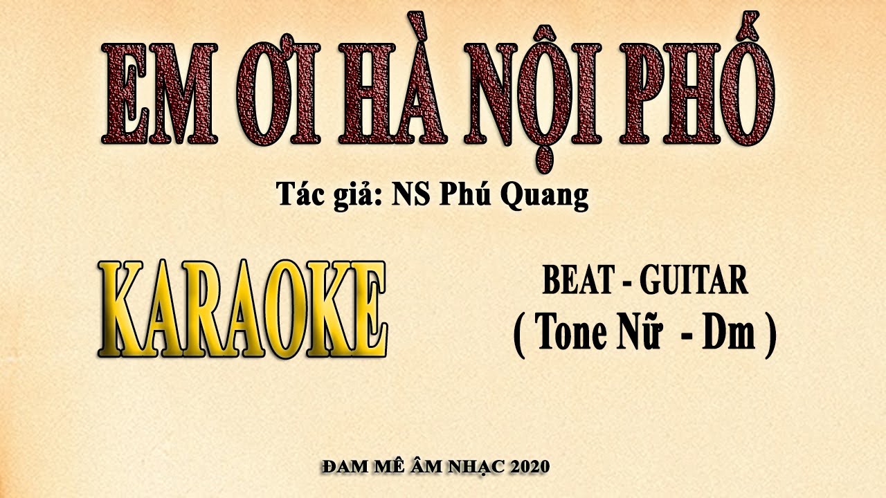 EM ƠI HÀ NỘI PHỐ Karaoke tone nữ