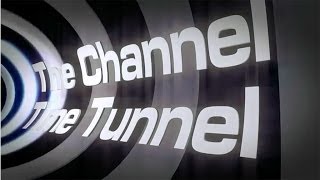 The Channel Time Tunnel  - 1979
