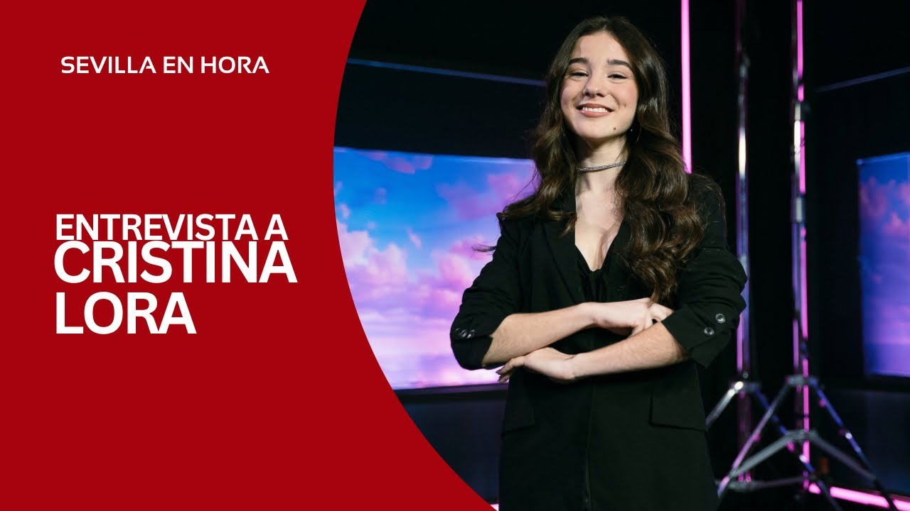 ENTREVISTA a CRISTINA LORA | @SevillaEnHora 