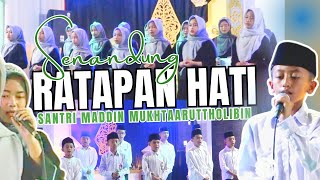 SENANDUNG RATAPAN HATI | SANTRI MADDIN MUKHTAARUTTHOLIBIN