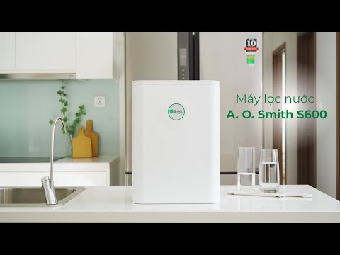 Video Máy lọc nước A. O. Smith S600 nâng cấp công nghệ lọc... - youtube