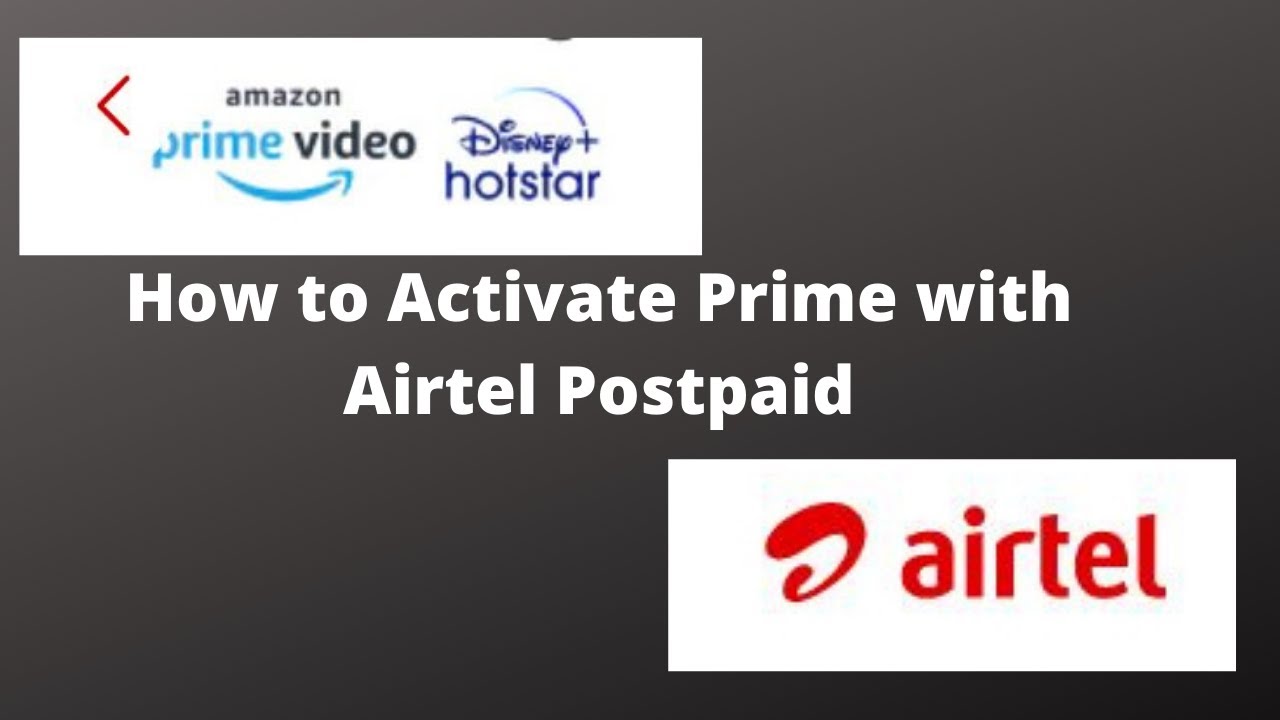 how to activate amazon prime membership(1 Year) via Airtel postpaid