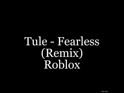 tule---fearless-(remix)-roblox