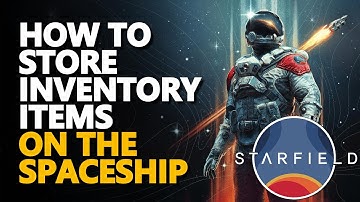 How to store inventory items on the spaceship Cargo Starfield