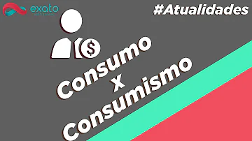O que diferencia o consumo do consumismo sua resposta?