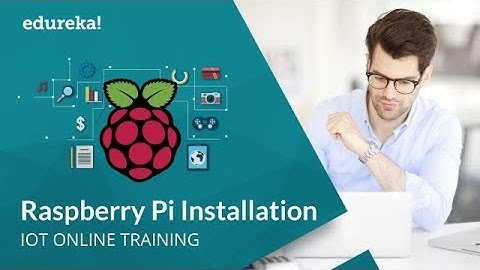 Raspberry Pi 3 Setup | Raspberry Pi 3 Installation | IoT Tutorial For Beginners | Edureka