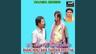 Download Lagu Bhanchenu Bava Dandam Pedutha Download Lagu Bhanchenu Bava Dandam Pedutha