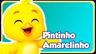 Pintinho Amarelinho - Música Infantil - Oficial