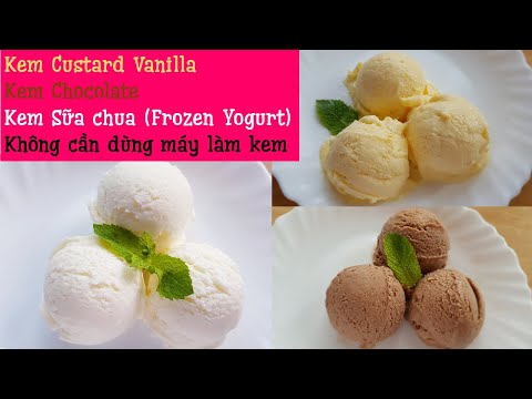 Video Kem Sữa chua (Frozen Yogurt), Kem Vani và Kem Socola |... - youtube