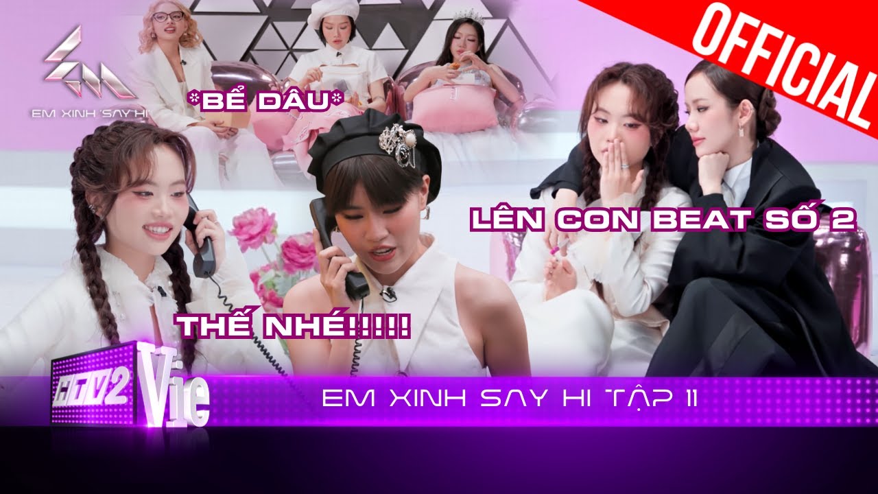 Pháo lên con beat số 2 cho Phương Mỹ Chi, Orange Miu Lê MAIQUINN tận hưởng Bể Dâu | Em Xinh Say Hi