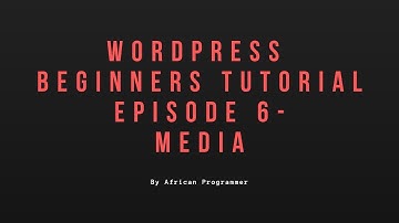 Wordpress Beginners Tutorial 2019 Episode 6 Media (Media Library,Add,Insert,Edit)