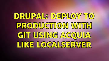 Drupal: Deploy to production with git using Acquia like localserver