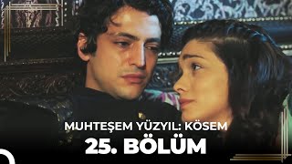 Muhteşem Yüzyıl: Kösem 25. Bölüm