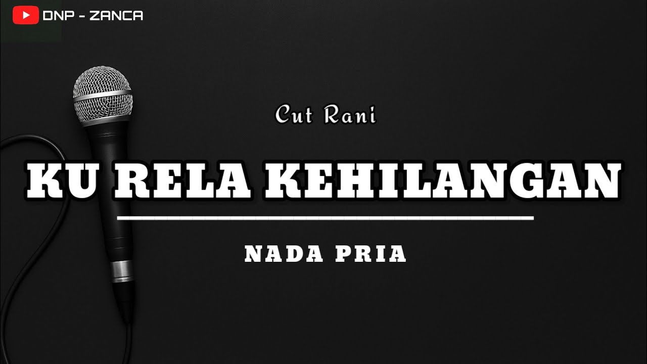 KARAOKE : KU RELA KEHILANGAN | CUT RANI ( cover Dika Khan )