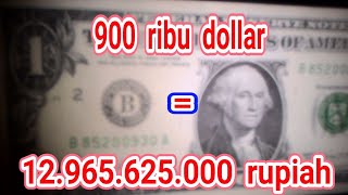 TERJAWAB! 900 ribu dollar berapa rupiah