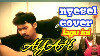 Download Lagu Ayah- noah cover MP3