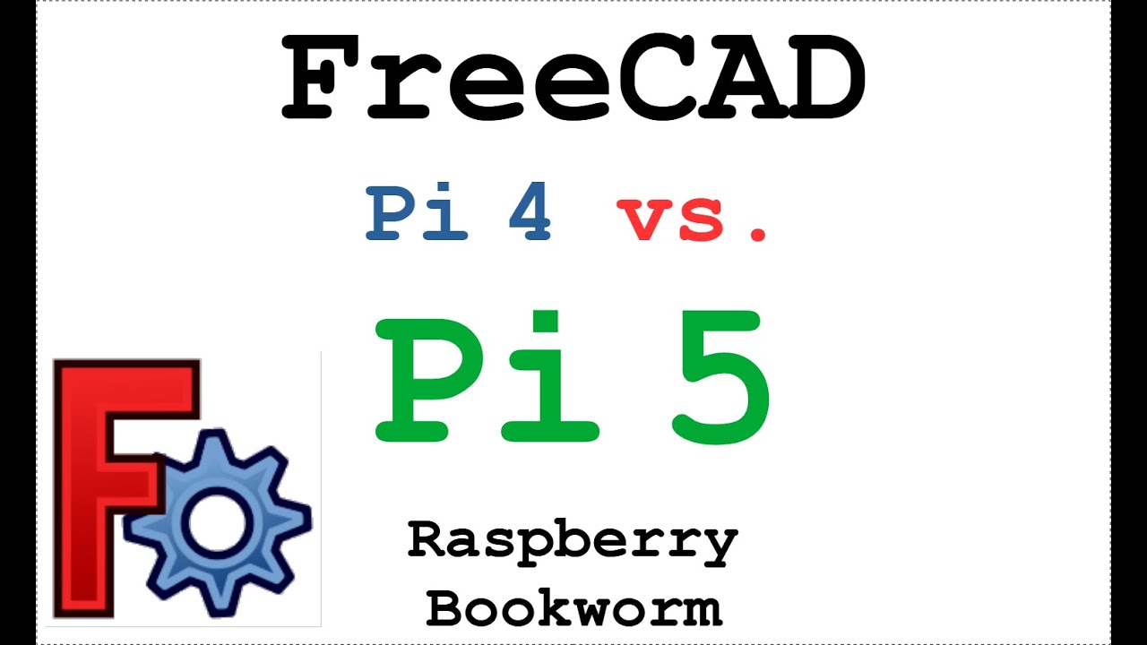 FreeCAD On Rasperry Pi 5 Speed Comparison Vs Pi 4 With Raspberry OS freecad-on-rasperry-pi-5-speed-comparison-vs-pi-4-with-raspberry-os