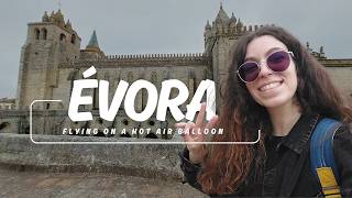 Évora and Hot Air Balloon ride in Monsaraz | 2 DAYS PLAN | PORTUGAL